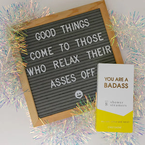 Chez Gange | You Are A Badass Shower Steamers