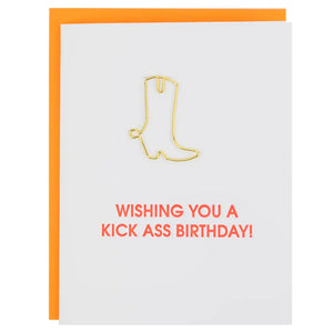 Our "Wishing You A Kick Ass Birthday" card is letterpress printed on a vintage printing press in sunny California. Card includes a heavy duty cowboy boot paper clip. Paperclip can be used as a giftcard or cash holder on the inside of the card. Once you are finished using with the card, it can be used as a paperclip or bookmark.