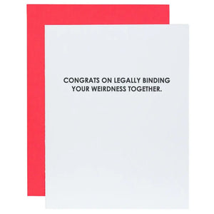 Our "Legally Binding Your Weirdness" engagement card is letterpress printed on a vintage printing press.