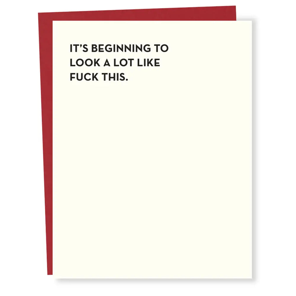 Card with text 'It's beginning to look a lot like fuck this.' on a white background