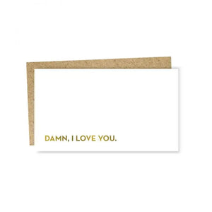 Damn, I love you.